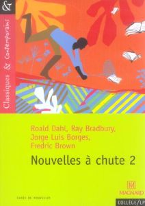 Nouvelles à chute 2 - Dahl Roald - Bradbury Ray - Borges-Brown Fredric -
