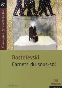 Carnets du sous-sol - Dostoïevski Fédor Mikhaïlovitch - Howlett Sylvie