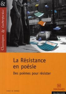 La Résistance en poésie. Des poèmes pour résister - Doucey Bruno - Grinfas Josiane