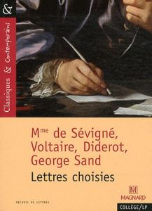 Madame de Sévigné, Voltaire, Diderot, George Sand. Lettres choisies - Tacot François - Sévigné Françoise-Marguerite de