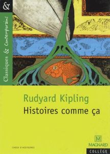 Histoires comme ça. Choix d'histoires - Kipling Rudyard - Humières Robert d' - Fabulet Lou