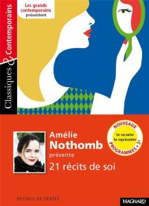 Amélie Nothomb présente 20 récits de soi. Se raconter, se représenter - Nothomb Amélie - Grinfas Josiane
