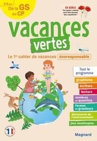 Vacances vertes, de la GS au CP. Le premier cahier de vacances écoresponsable ! Edition 2021 - Forny Emilie - Imberdis Marie - Fleury Marine