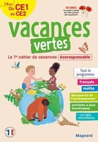 Vacances vertes, du CE1 au CE2. Le premier cahier de vacances écoresponsable ! Edition 2021 - Forest Audrey - Margo Marie - Paruit Marie - Bonge