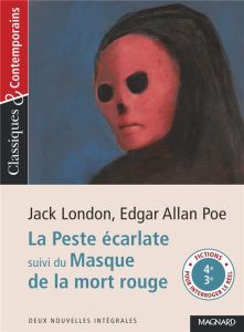 La Peste écarlate. Suivi du Masque de la mort rouge - London Jack - Poe Edgar Allan - Baudelaire Charles