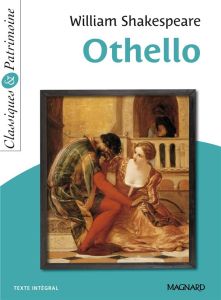 Othello - Shakespeare William - Bavière Zolynski Candice - H