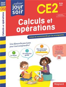 Cahier du jour/cahier du soir Calculs et opérations CE2 - Séménadisse Odile - Francescon Nicolas - Bergier V
