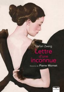 Lettre d'une inconnue - Zweig Stefan - Mornet Pierre - Howlett Sylvie