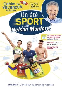 Un été sport avec Nelson Monfort ! - Monfort Nelson - Catteau Stéphane
