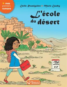 L'école du désert - Roumiguière Cécile - Caudry Marie
