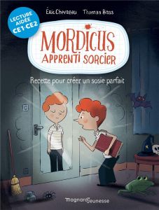 Mordicus apprenti sorcier Tome 2 : Recette pour créer un sosie parfait - Chevreau Eric - Baas Thomas - Bajon Benoît