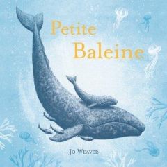 Petite baleine - Weaver Jo - Guénot Camille