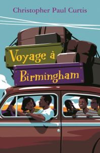 Voyage à Birmingham - Curtis Christopher Paul - Pressmann Frédérique