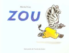 Zou : Zou - Gay Michel