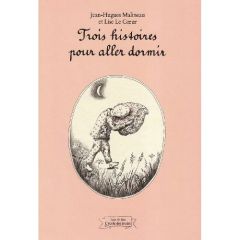 Trois histoires pour aller dormir - Malineau Jean-Hugues
