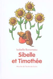 Sibelle et Timothée - Bonameau Isabelle