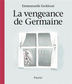 La vengeance de Germaine - Eeckhout Emmanuelle