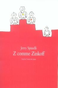 Z comme Zinkoff - Spinelli Jerry - Lambert Jérôme