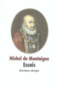 Essais. Texte abrégé - Montaigne Michel de - Charpentier Véronique