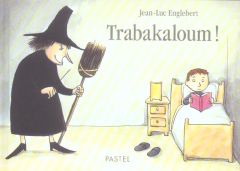 Trabakaloum ! - Englebert Jean-Luc