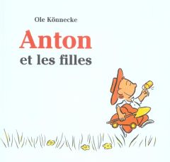 Anton et les filles - Könnecke Ole - Seyvos Florence
