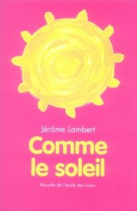 Comme le soleil - Lambert Jérôme