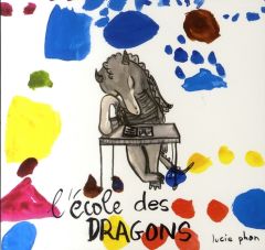 L'école des dragons - Phan Lucie