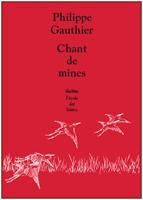 Chant de mines - Gauthier Philippe