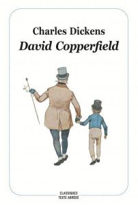 David Copperfield. Texte abrégé - Dickens Charles - Pressoir Charlotte - Pressoir Ma