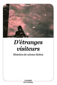D'étranges visiteurs. Histoires de science-fiction - Poslaniec Christian - Verlanger Julia - Cartmill C