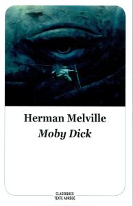 Moby Dick. Texte abrégé - Melville Herman - Sabard Marie-Hélène