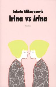 Irina vs Irina - Alikavazovic Jakuta