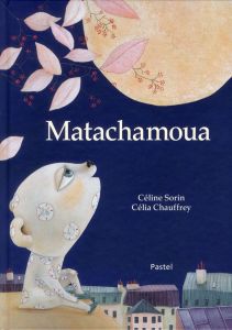 Matachamoua - Sorin Céline - Chauffrey Célia