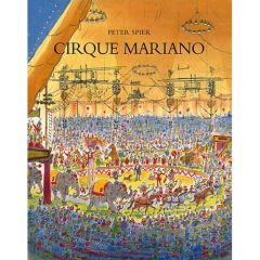 Cirque Mariano - Spier Peter - Desarthe Agnès