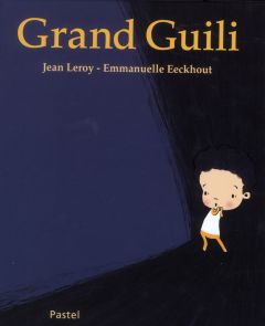 Grand Guili - Leroy Jean - Eeckhout Emmanuelle