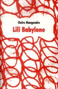 Lili Babylone - Maugendre Claire