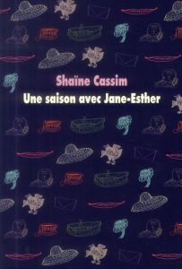 Une saison avec Jane-Esther - Cassim Shaïne