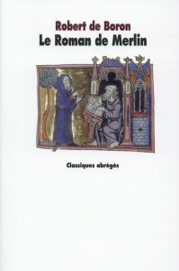 Le Roman de Merlin. Texte abrégé - Boron Robert de - Tusseau Jean-Pierre