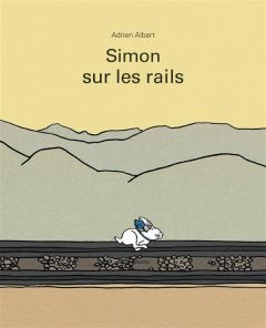 Simon sur les rails - Albert Adrien