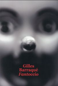 Fantoccio - Barraqué Gilles