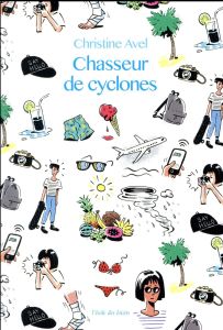 Chasseur de cyclones - Avel Christine