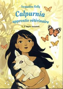 Calpurnia, apprentie vétérinaire Tome 2 : A saute-mouton - Kelly Jacqueline - Collignon Daphné - Kugler Domin