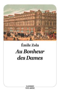 Au Bonheur des Dames. Texte abrégé - Zola Emile - Noël Bernard