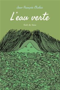 L'eau verte - Chabas Jean-François - Lemaître Pascal