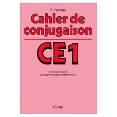 Cahier de conjugaison. C.E. 1 - Cochais Y
