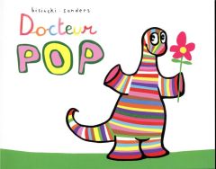 Pop : Docteur Pop - Bisinski Pierrick - Sanders Alex