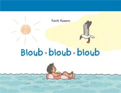 Bloub bloub bloub - Kasano Yuichi
