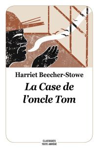 LA CASE DE L'ONCLE TOM (NED) - BEECHER-STOWE