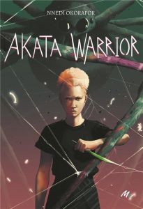 Akata Warrior - Okorafor Nnedi - Cohen Beucher Anne