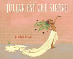 Julian est une sirène - Love Jessica - Goyon Sylvie